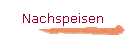 Nachspeisen